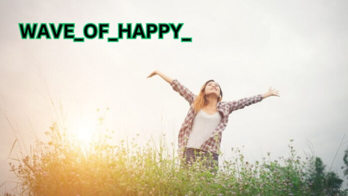 How does the Wave_of_Happy boost daily happiness?